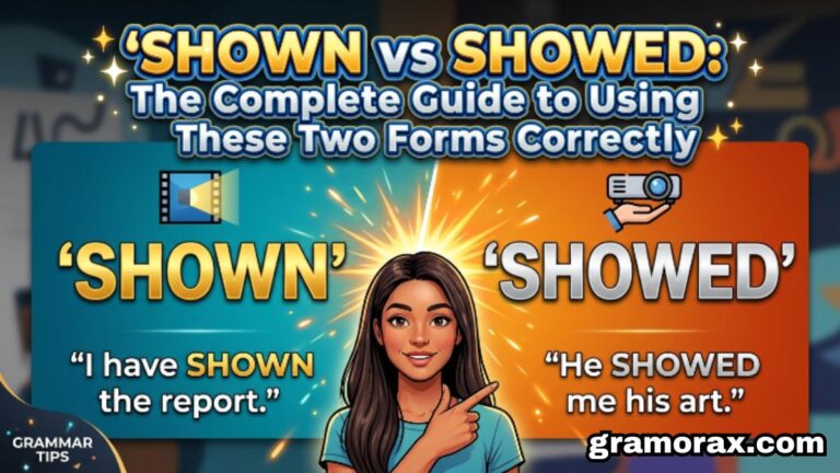 Shown vs Showed: The Complete Guide to Using These Two Forms Correctly ✨