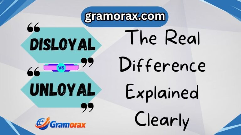 Disloyal vs Unloyal 🤝❌ The Real Difference Explained Clearly