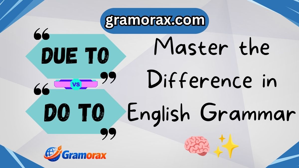 Due To or Do To? Master the Difference in English Grammar 🧠✨