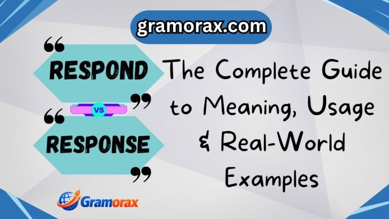 ✨ Respond vs. Response: The Complete Guide to Meaning, Usage & Real-World Examples