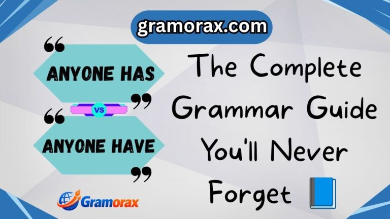 Anyone Has or Anyone Have? ✅ The Complete Grammar Guide You'll Never Forget 📘