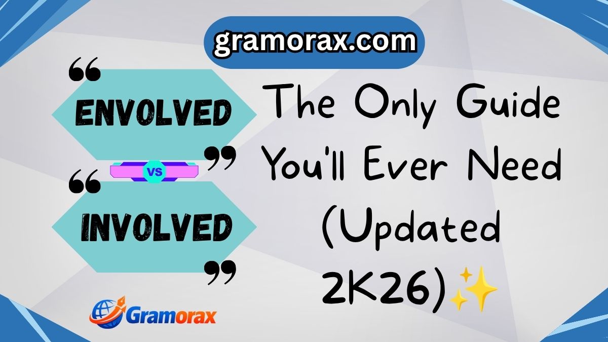 Envolved or Involved? The Only Guide You'll Ever Need (Updated 2K26)✨