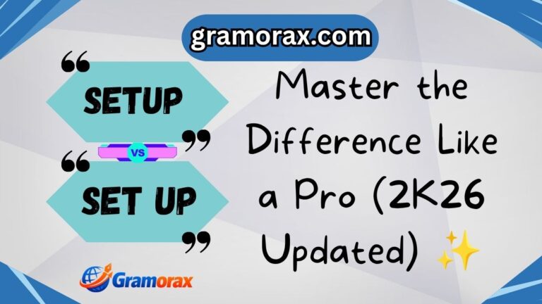 Setup vs Set Up: Master the Difference Like a Pro (2K26 Updated) ✨