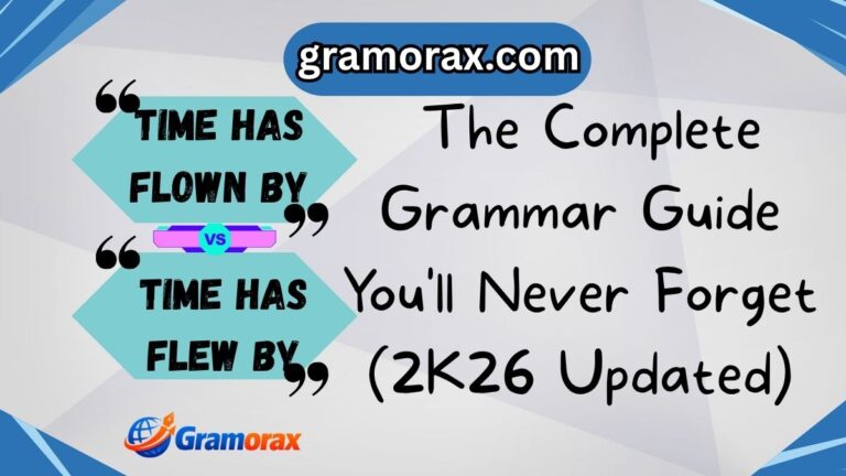 🕰️ Time Has Flown By or Time Has Flew By? The Complete Grammar Guide You'll Never Forget (2K26 Updated)